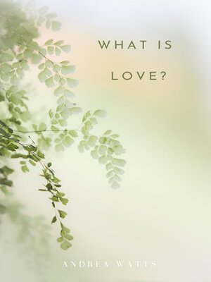 cover image of What Is Love?